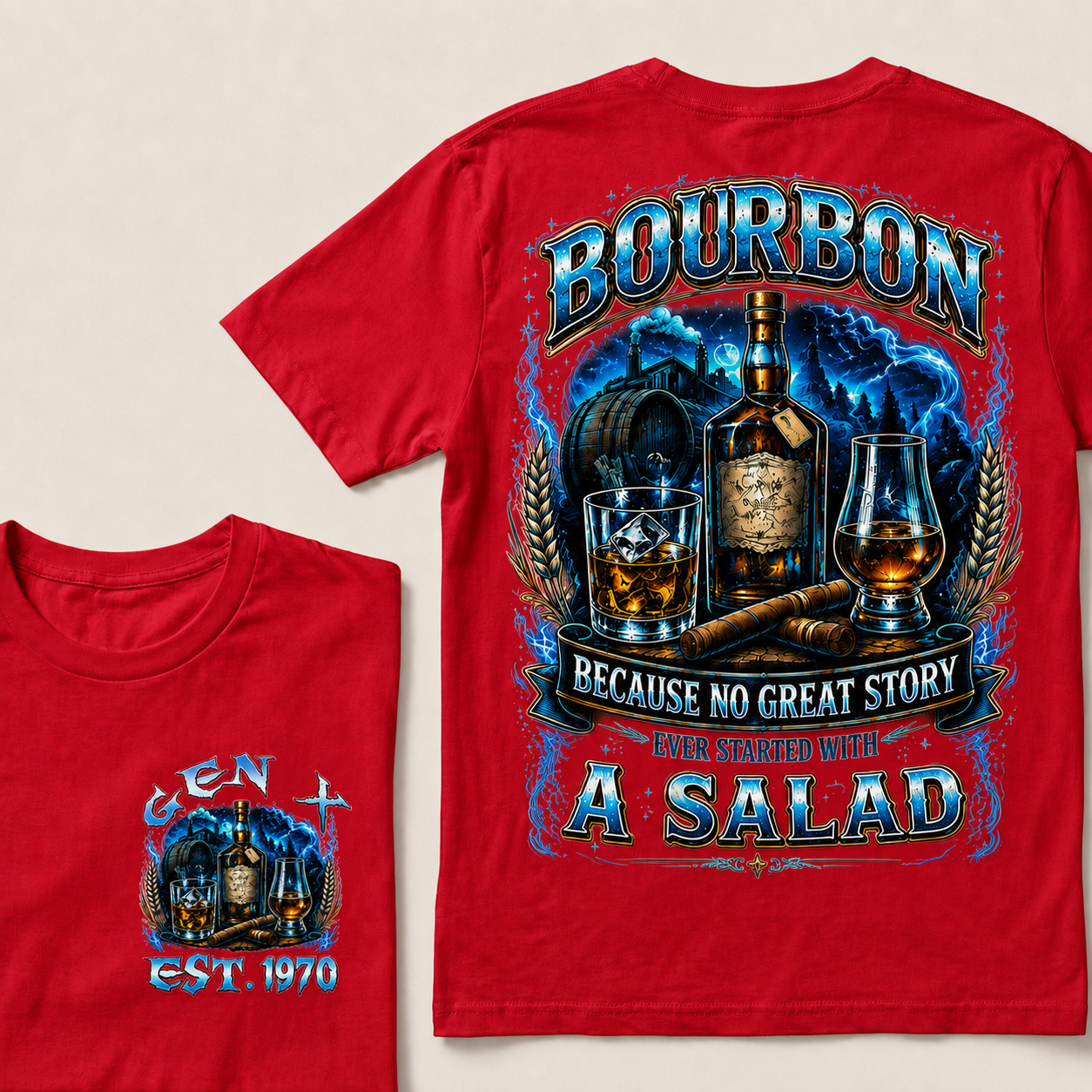 Bourbon Because No Great Story Ever Started With A Salad Custom Year  T-Shirts