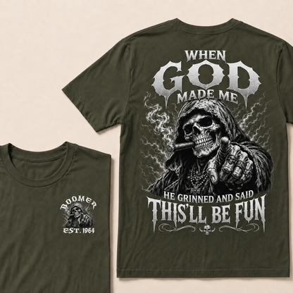 When God Made Me He Grinned And Said This'll Be Fun Custom Year T-shirt