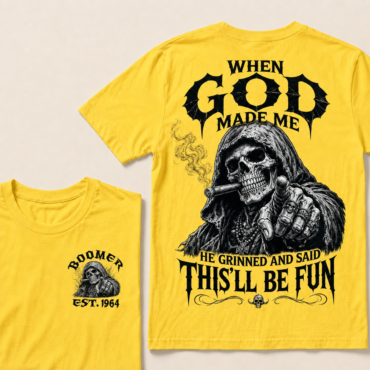 When God Made Me He Grinned And Said This'll Be Fun Custom Year T-shirt