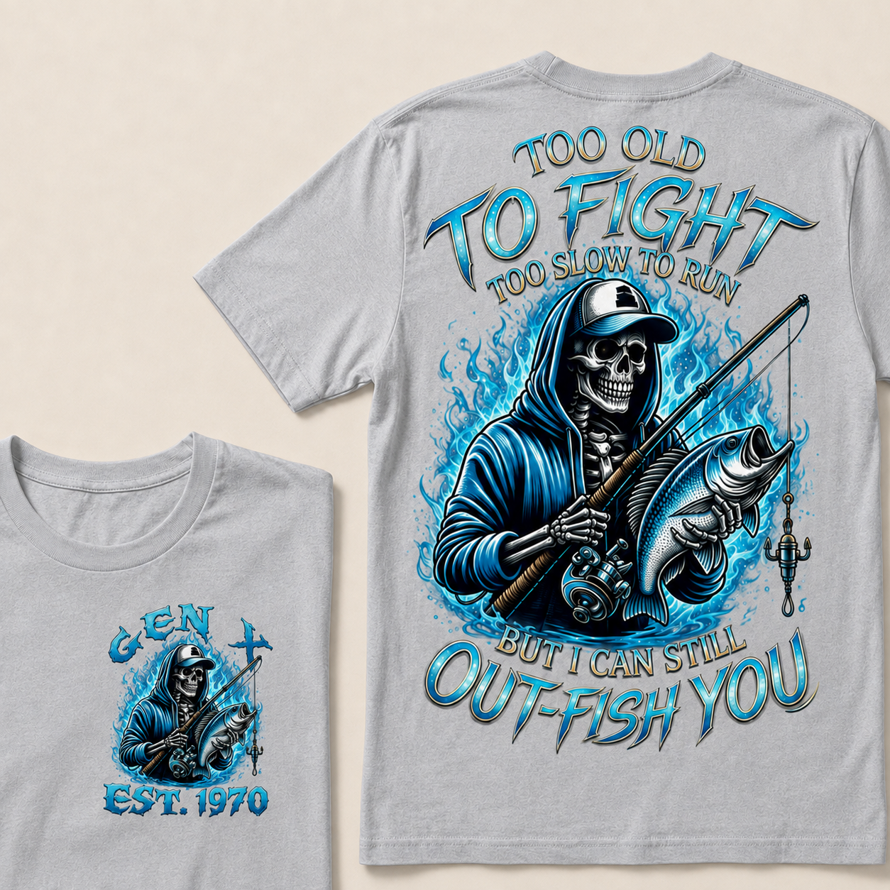Too Old To Fight Too Slow To Run But I Can Still Out-Fish You Custom Year T-Shirts