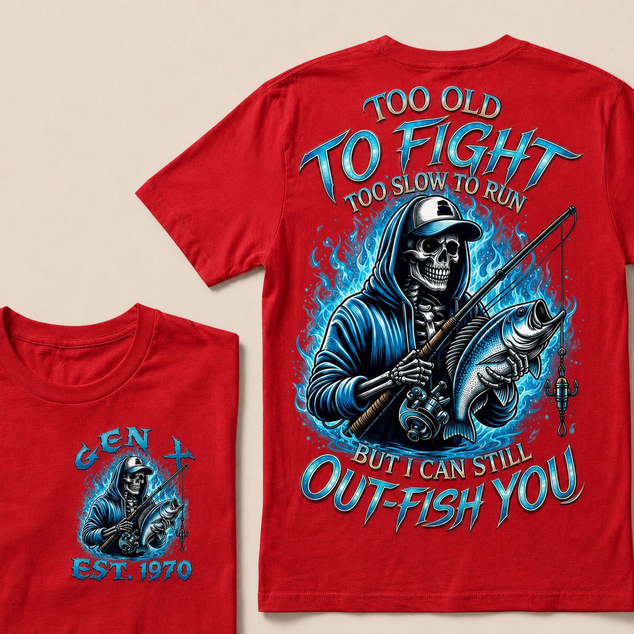 Too Old To Fight Too Slow To Run But I Can Still Out-Fish You Custom Year T-Shirts
