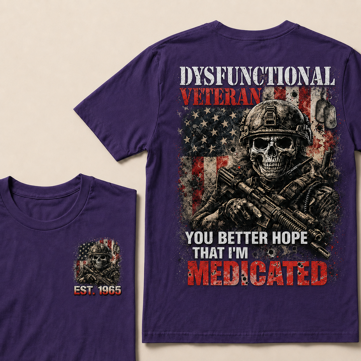 Dysfunctional Veteran You Better Hope That I'm Medicated Custom Year T-shirt