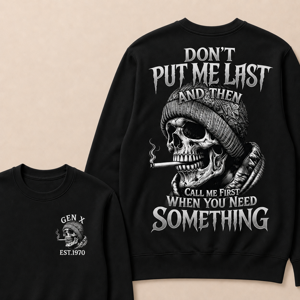 Don't Put Me Last And Then Call Me First When You Need Something Custom Year Crewneck