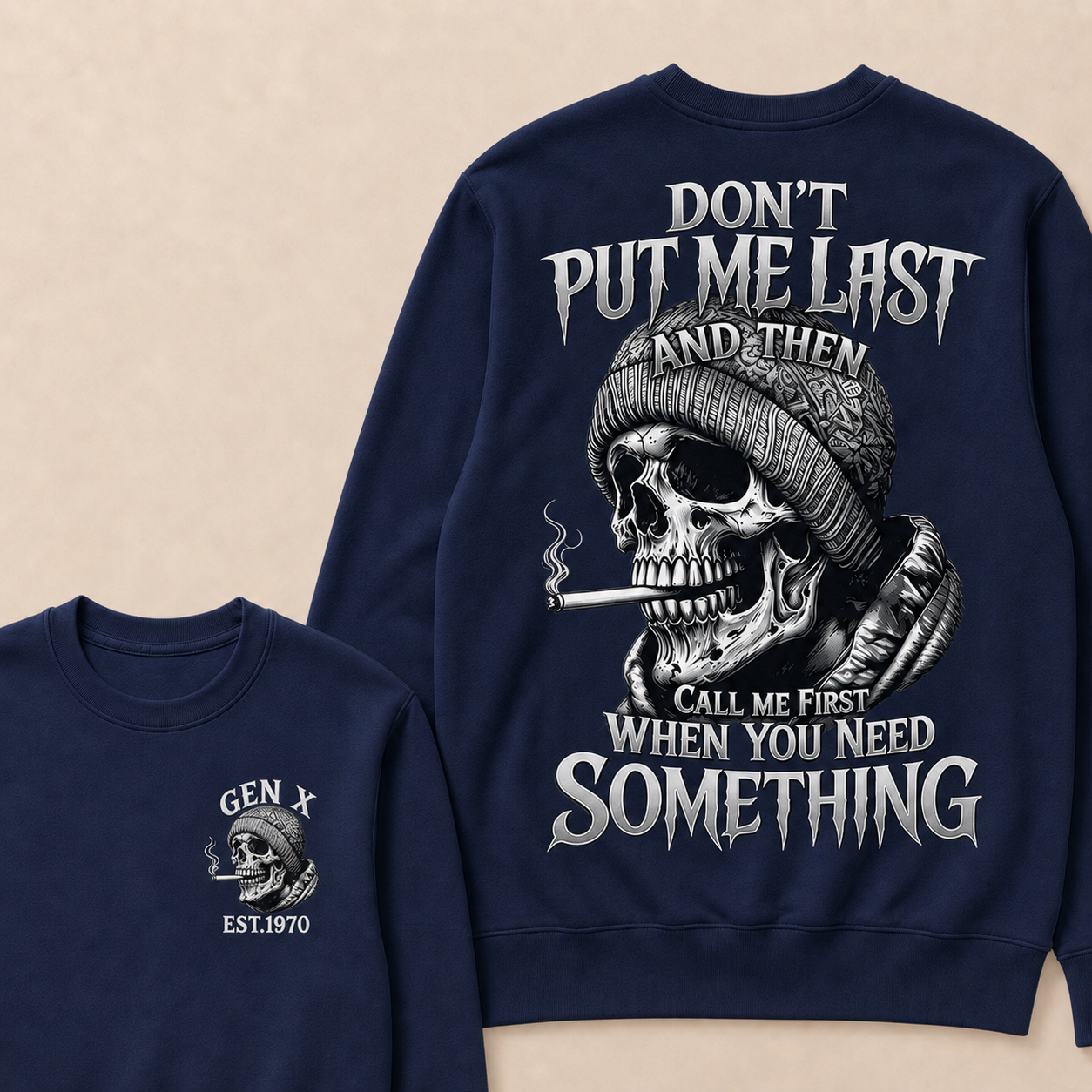 Don't Put Me Last And Then Call Me First When You Need Something Custom Year Crewneck