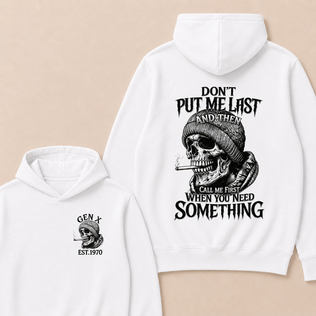 Don't Put Me Last And Then Call Me First When You Need Something Custom Year Hoodie