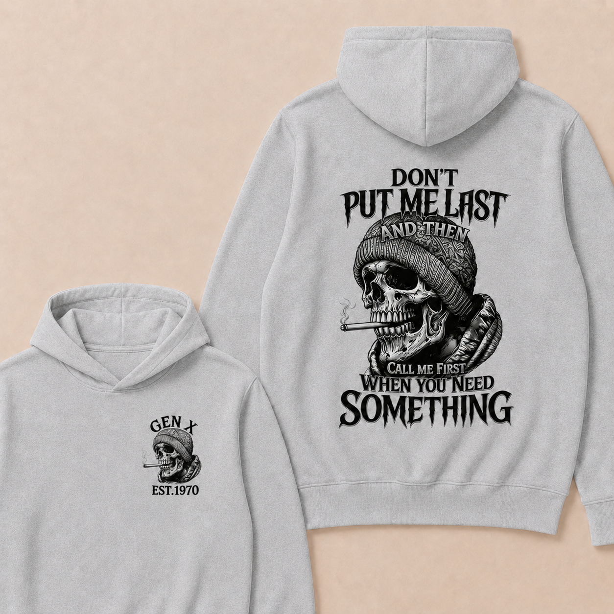 Don't Put Me Last And Then Call Me First When You Need Something Custom Year Hoodie