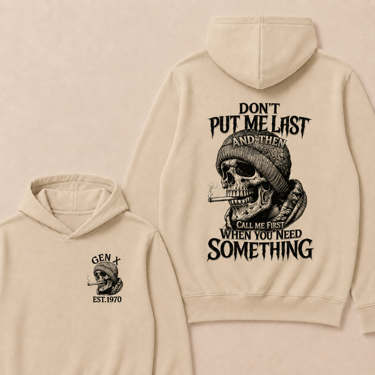 Don't Put Me Last And Then Call Me First When You Need Something Custom Year Hoodie