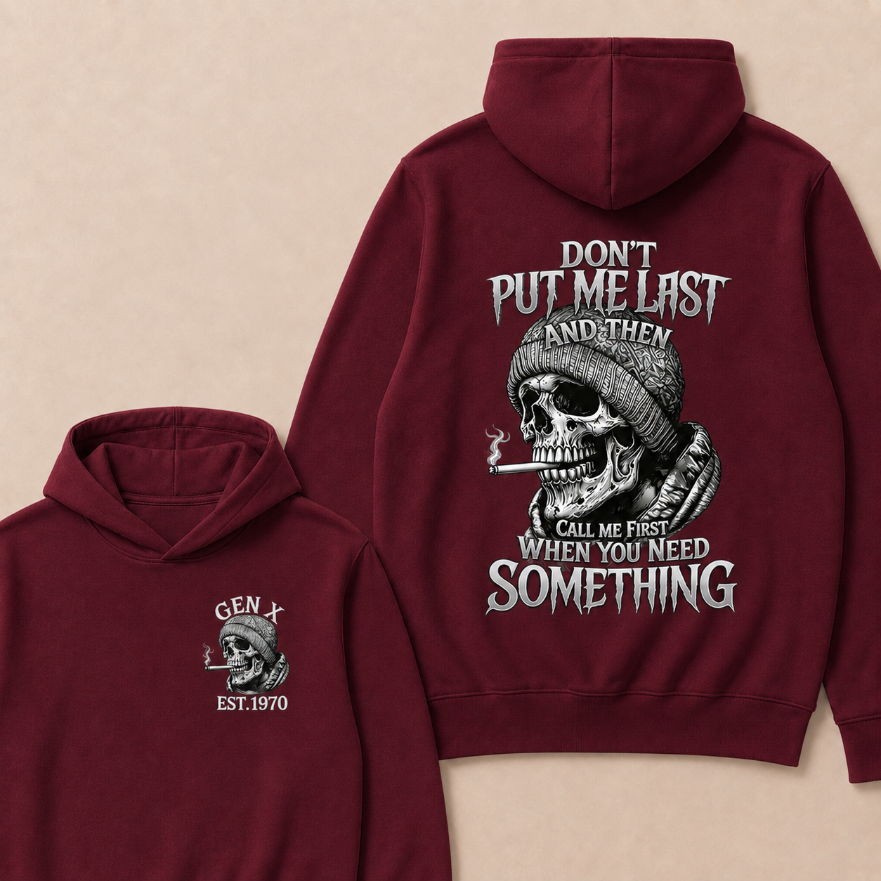 Don't Put Me Last And Then Call Me First When You Need Something Custom Year Hoodie