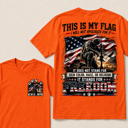 This is my flag, and I will not apologize for it. Custom Year T-Shirts