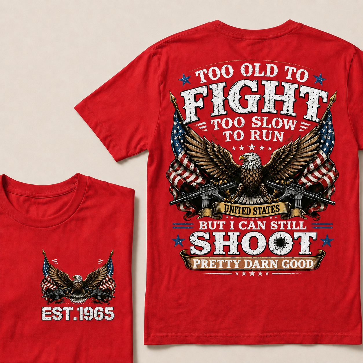 Too Old To Fight Too Slow To Run United States Custom Year Tops