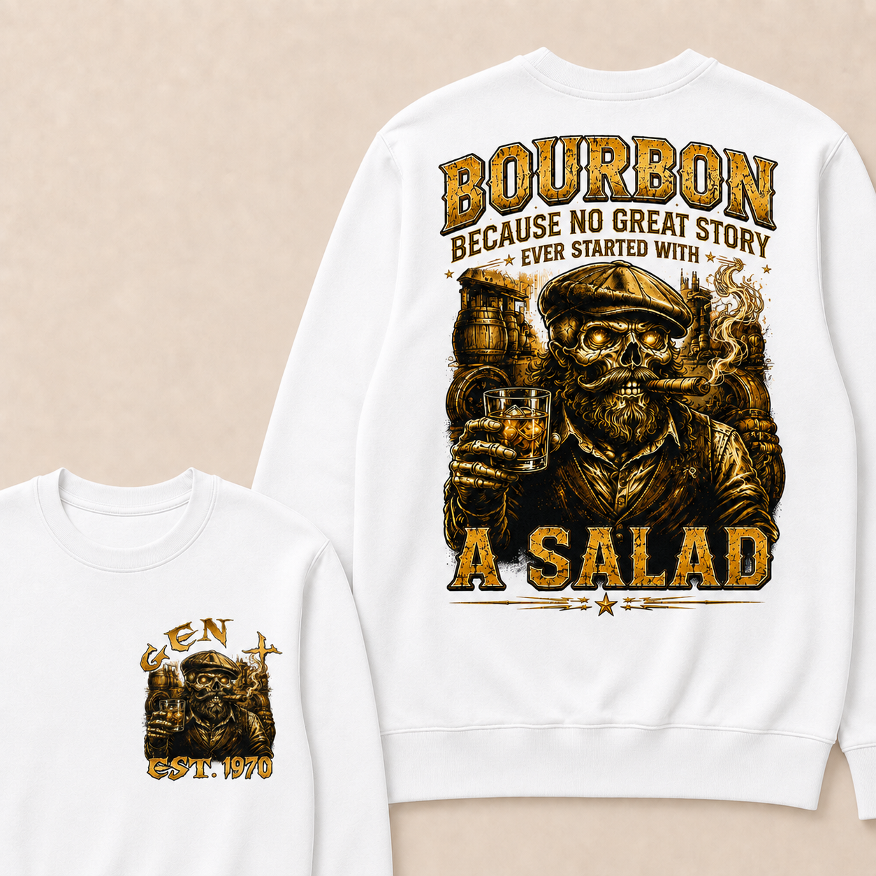 Bourbon Because No Great Story Ever Started With A Salad Custom Year crewneck