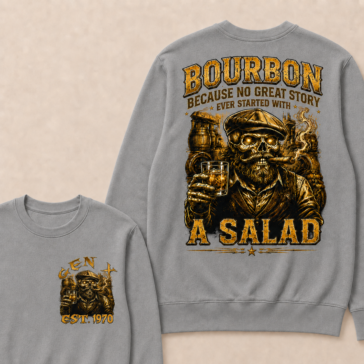 Bourbon Because No Great Story Ever Started With A Salad Custom Year crewneck