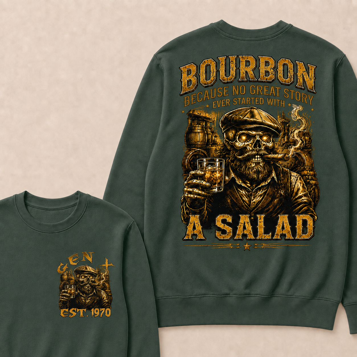 Bourbon Because No Great Story Ever Started With A Salad Custom Year crewneck