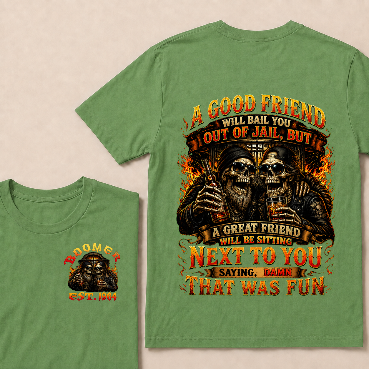 A Good Friend Will Bail You Out Of Jail Custom Year  T-shirt