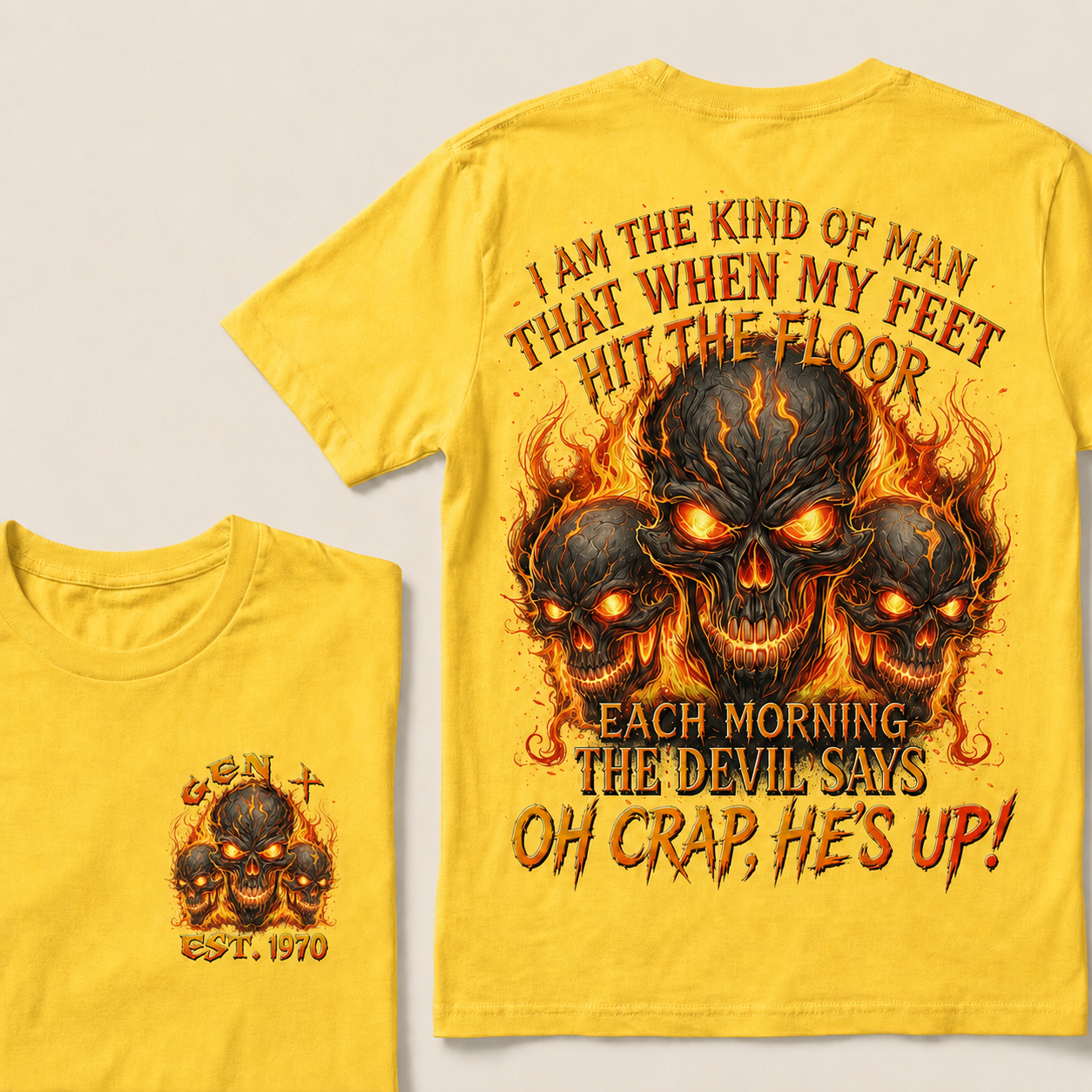 I Am The Kind Of Man That When My Feet Hit The Floor Each MorningCustom Year  T-Shirts
