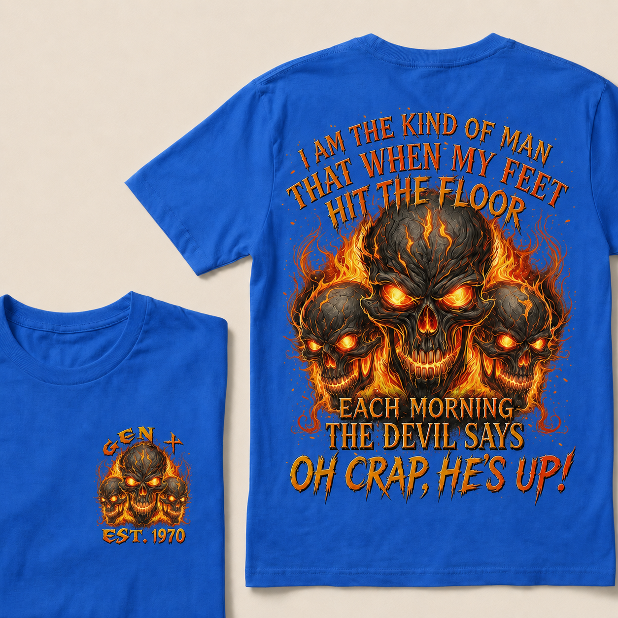 I Am The Kind Of Man That When My Feet Hit The Floor Each MorningCustom Year  T-Shirts