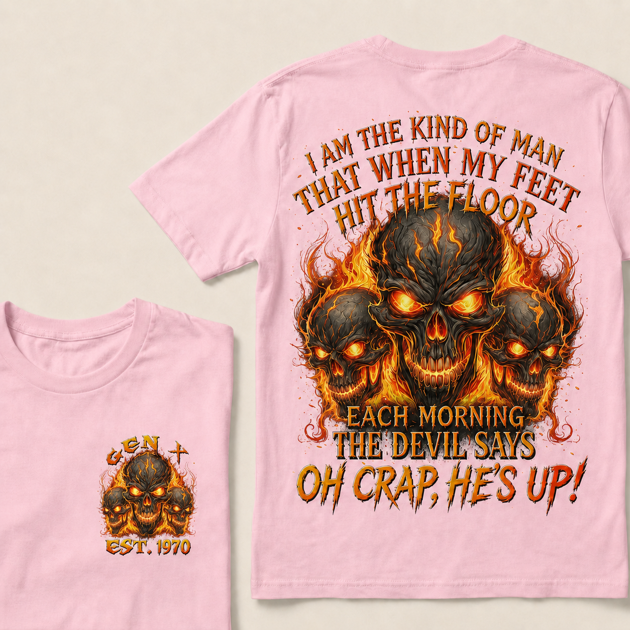 I Am The Kind Of Man That When My Feet Hit The Floor Each MorningCustom Year  T-Shirts