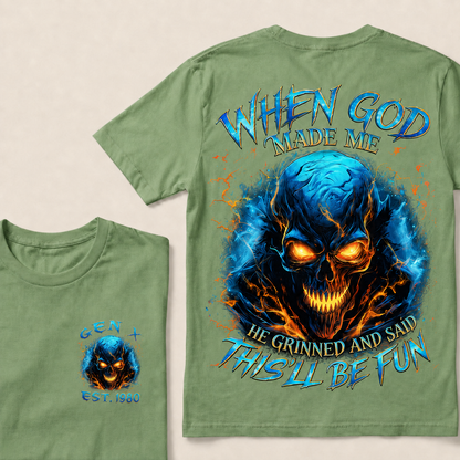 When God Made Me He Grinned And Said This'll Be Fun Gen X ,Boomer Custom Year T-Shirts