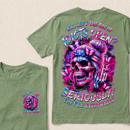 Who Left The Bag Of Idiots Open Seriously They're Everywhere Custom Year T-Shirts