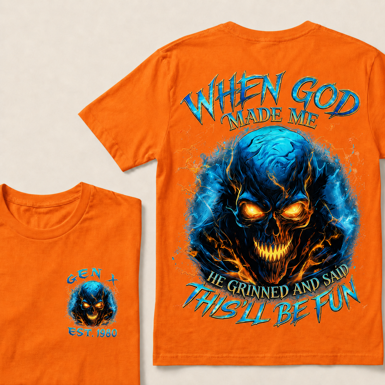 When God Made Me He Grinned And Said This'll Be Fun Gen X ,Boomer Custom Year T-Shirts