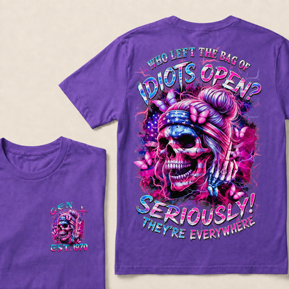 Who Left The Bag Of Idiots Open Seriously They're Everywhere Custom Year T-Shirts