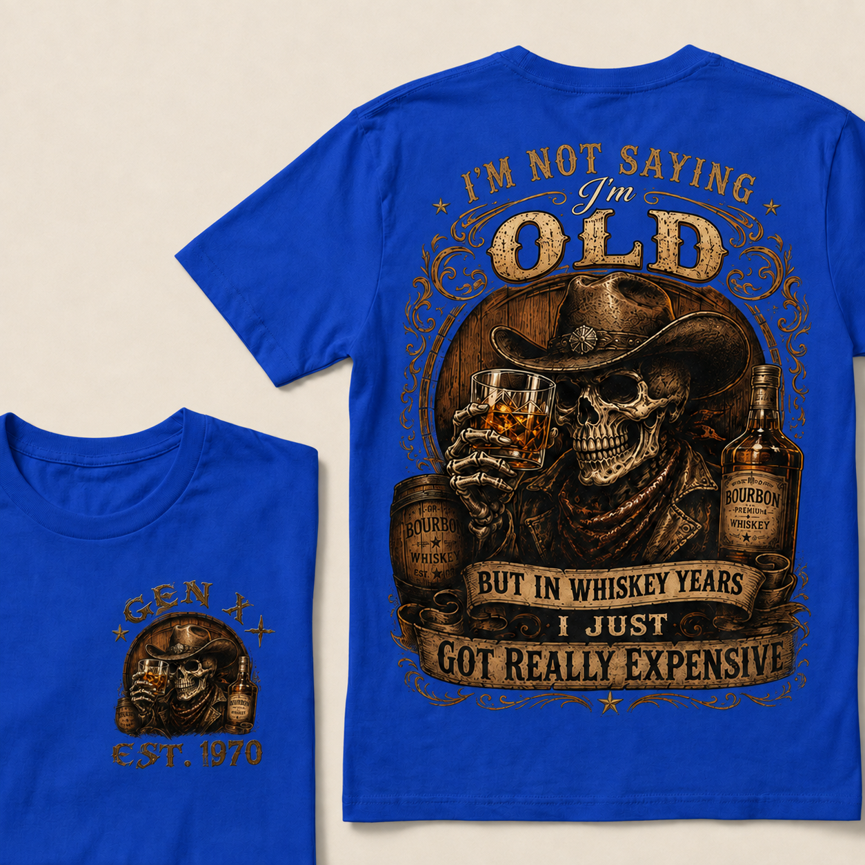 I'm Not Saying I'm Old But In Whiskey Years I Just Got Really Expensive  Custom Year  T-Shirts