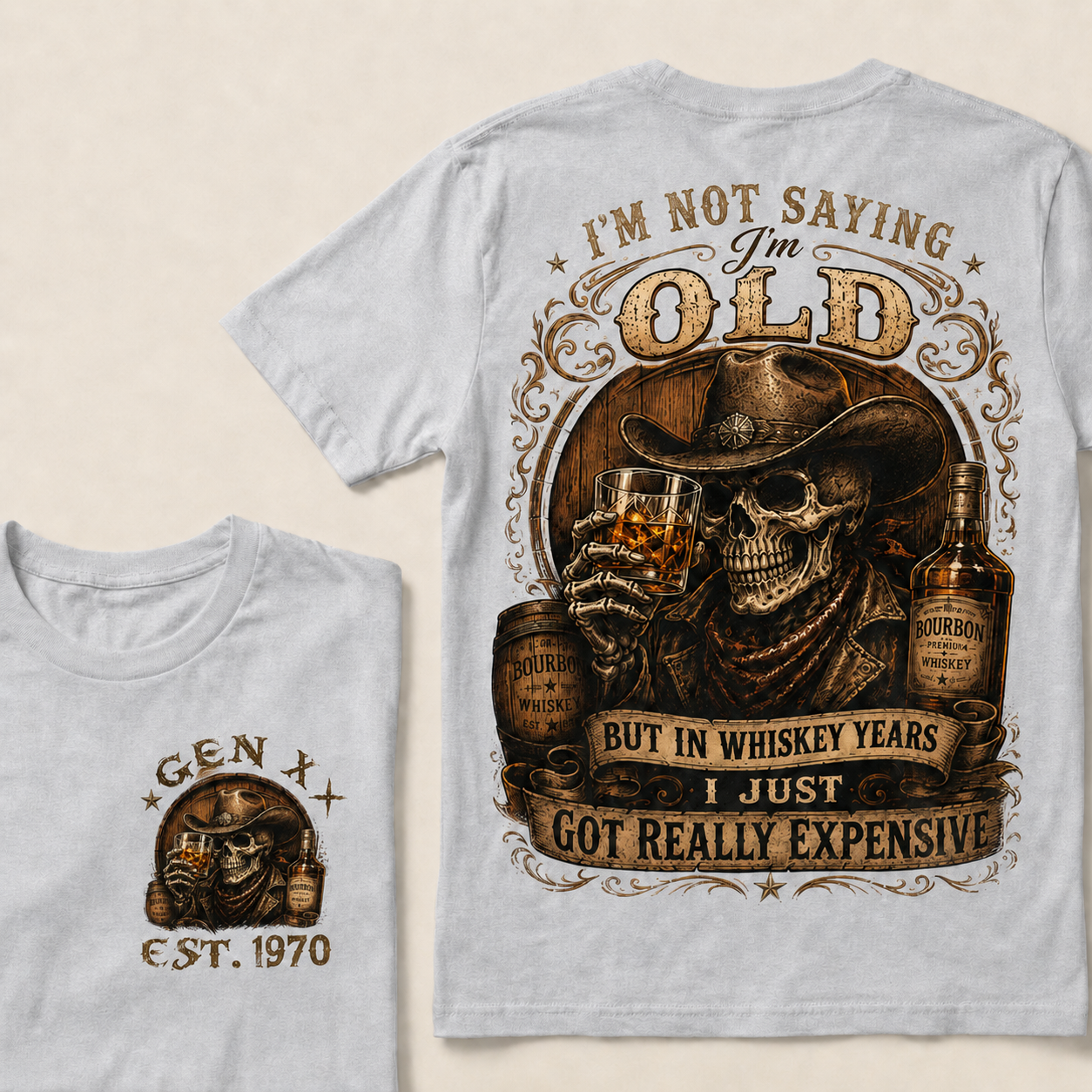 I'm Not Saying I'm Old But In Whiskey Years I Just Got Really Expensive  Custom Year  T-Shirts