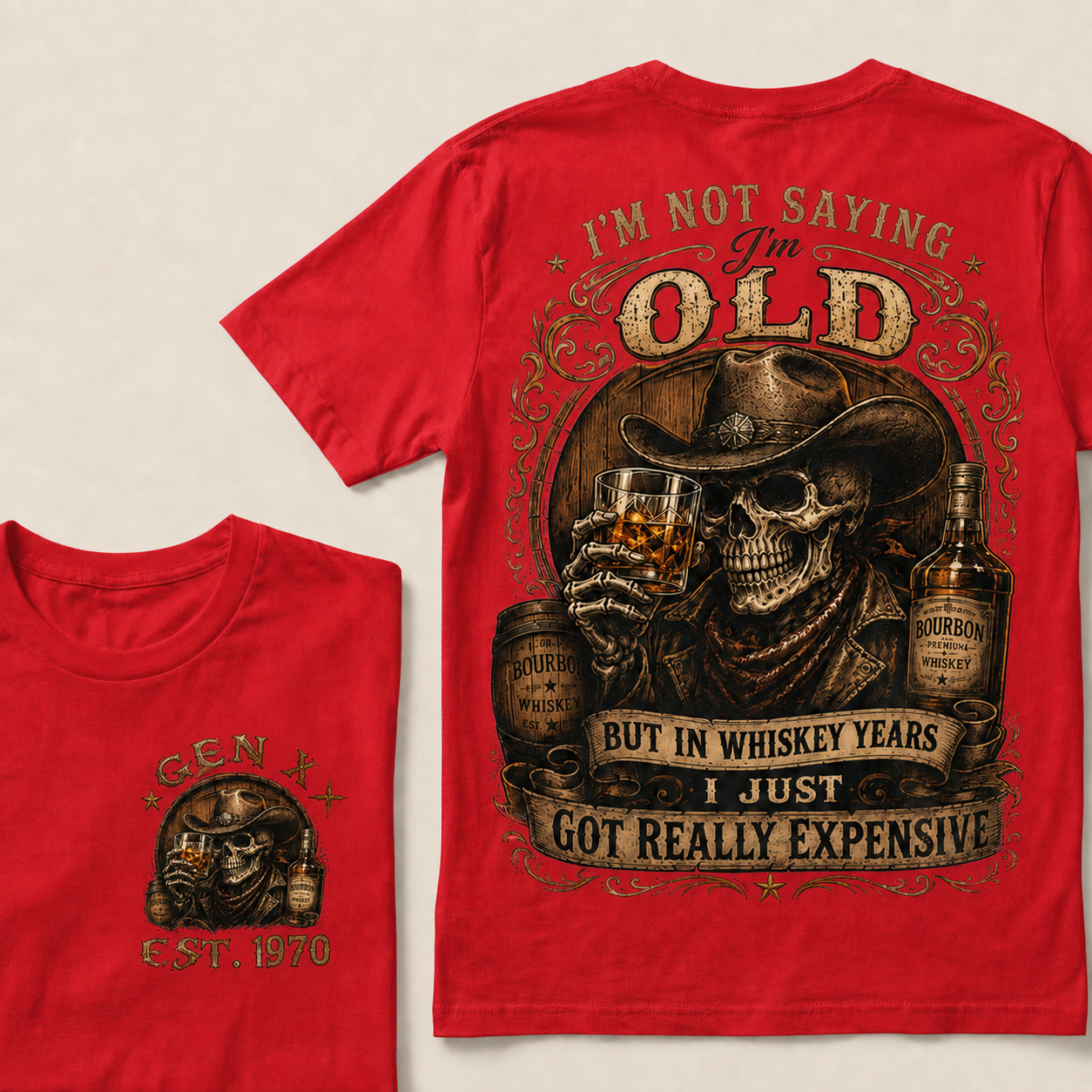 I'm Not Saying I'm Old But In Whiskey Years I Just Got Really Expensive  Custom Year  T-Shirts