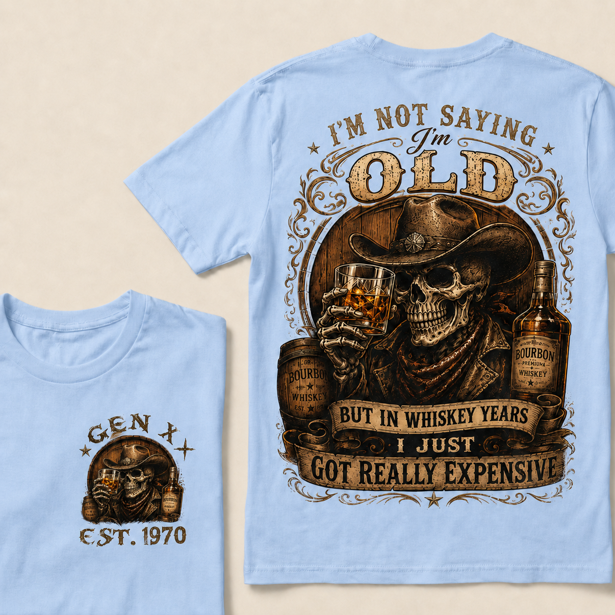 I'm Not Saying I'm Old But In Whiskey Years I Just Got Really Expensive  Custom Year  T-Shirts