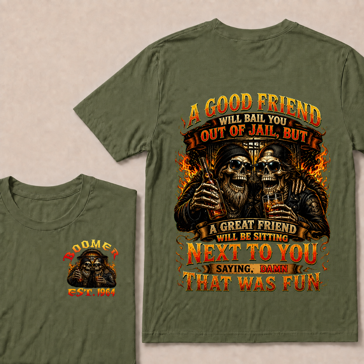 A Good Friend Will Bail You Out Of Jail Custom Year  T-shirt