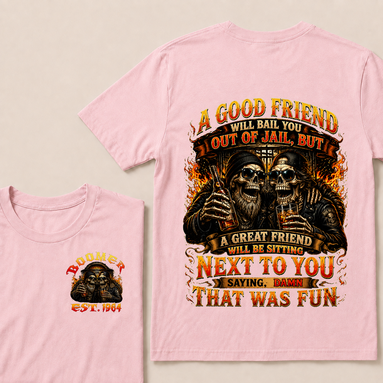 A Good Friend Will Bail You Out Of Jail Custom Year  T-shirt