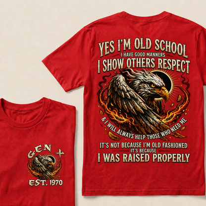 Yes I'm Old School I Have Good Manners  Custom Year  T-Shirts