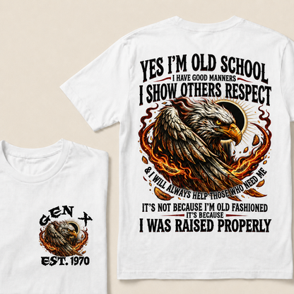 Yes I'm Old School I Have Good Manners  Custom Year  T-Shirts
