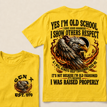 Yes I'm Old School I Have Good Manners  Custom Year  T-Shirts