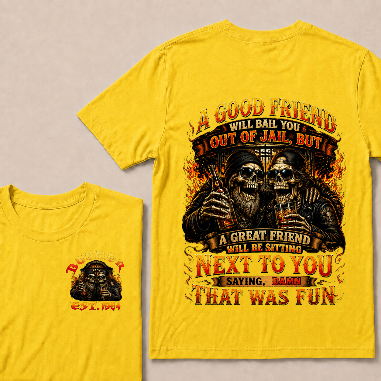 A Good Friend Will Bail You Out Of Jail Custom Year  T-shirt