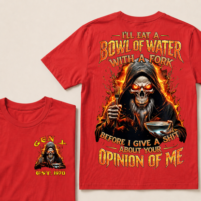 I'll Eat A Bowl Of Water With A Fork  Custom Year  T-Shirts