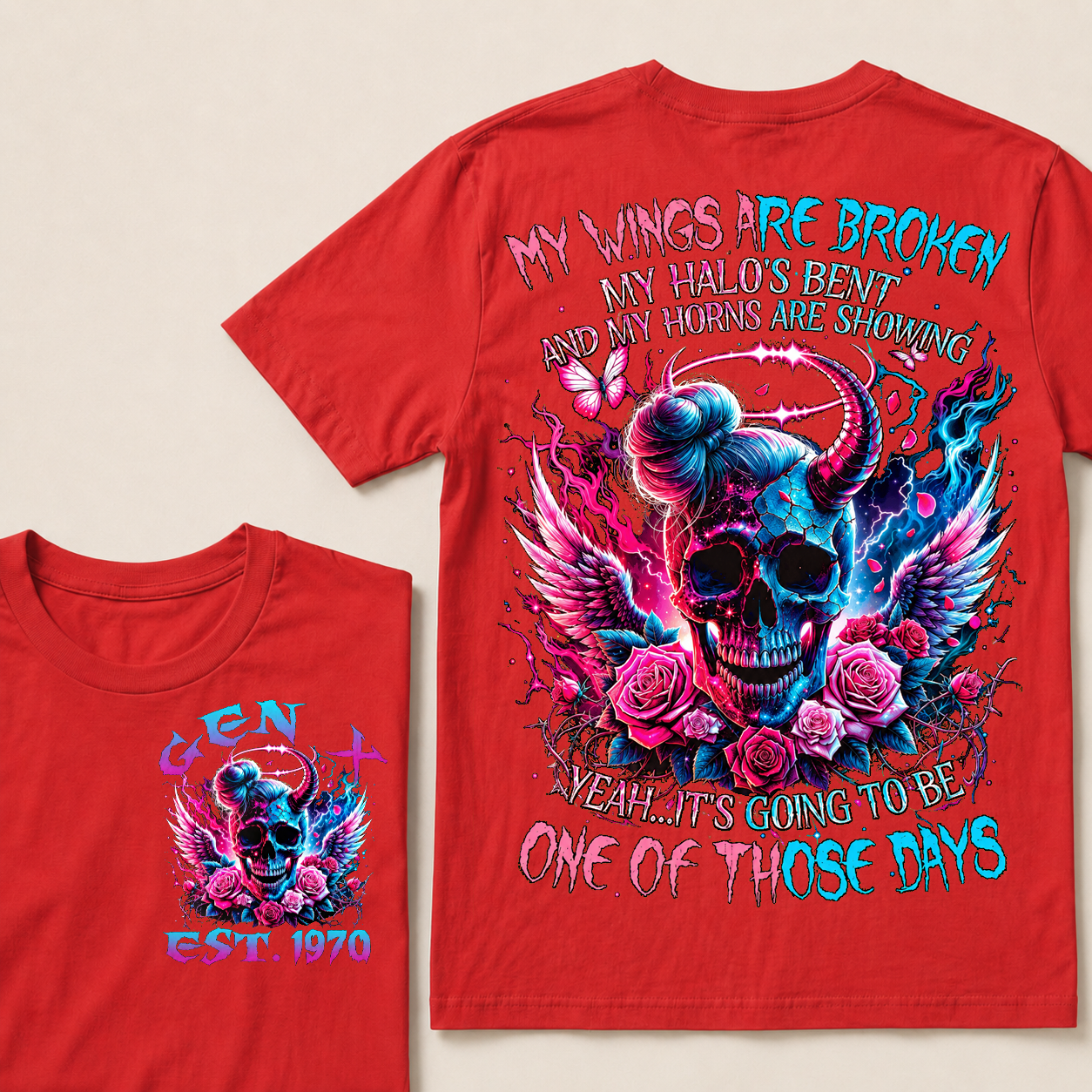 My Wings Are Broken My Halo's Bent And My Horns Are Showing Yeah Custom Year T-Shirts