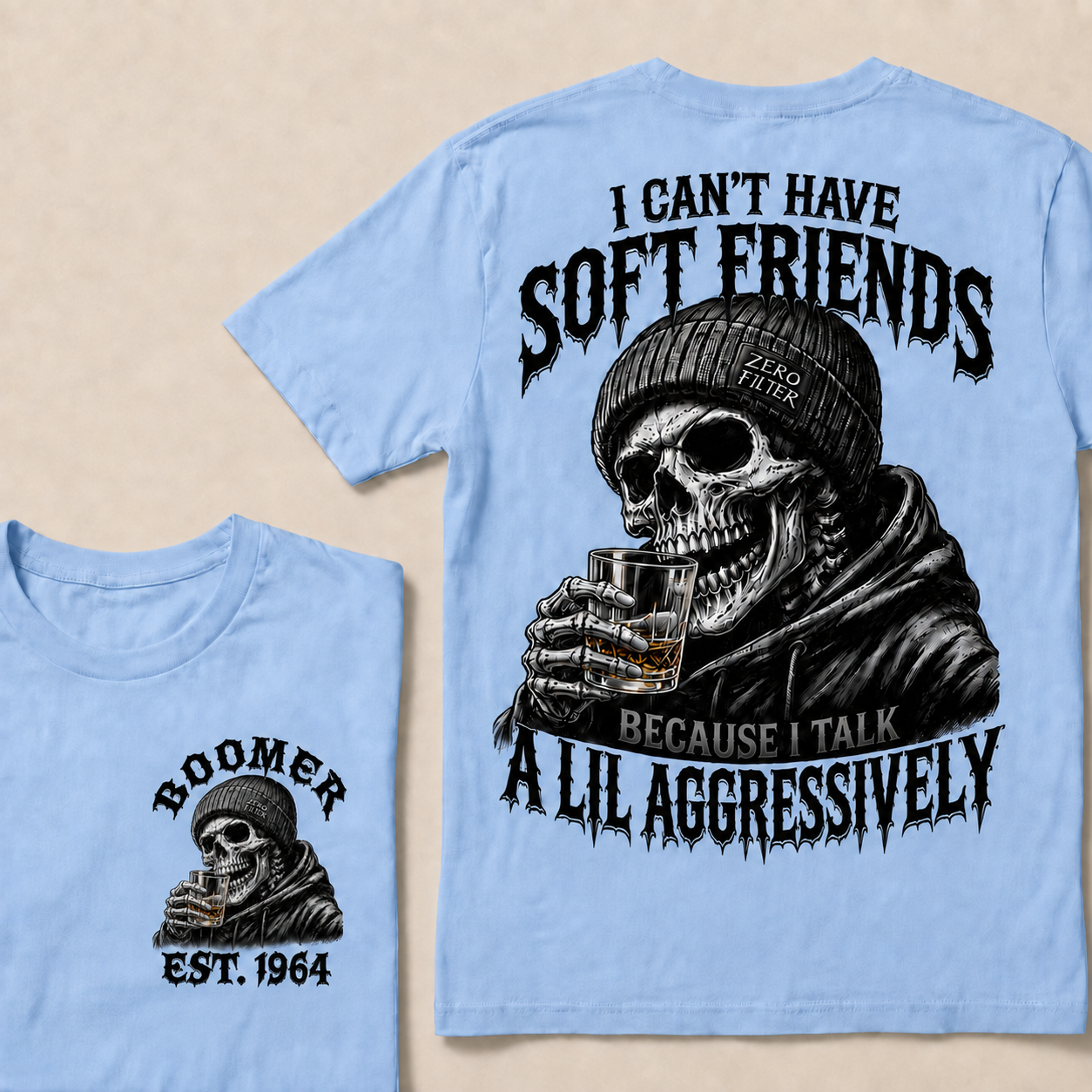 I Can't Have Soft Friends Because I Talk A Lil Aggressively Custom Year T-Shirts