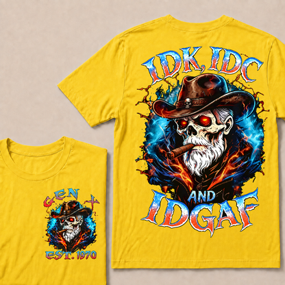 Idk Idc And Idgaf Custom Year T-Shirts