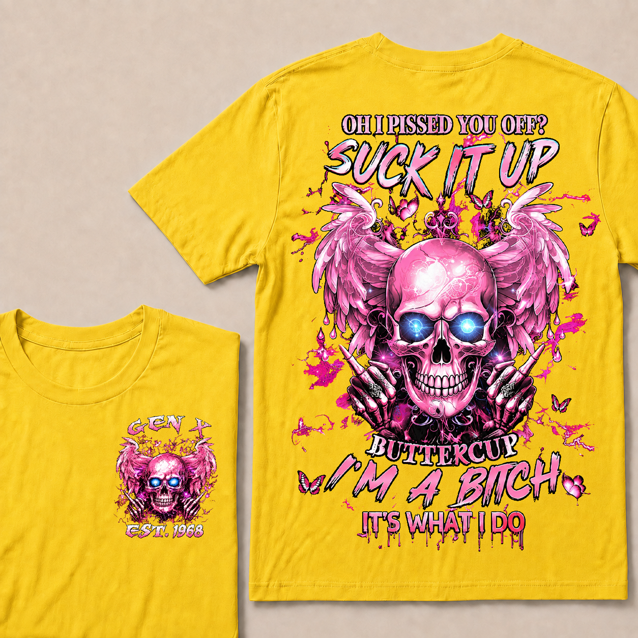 Oh I Pissed You Off Custom Year Custom Year  T-Shirts