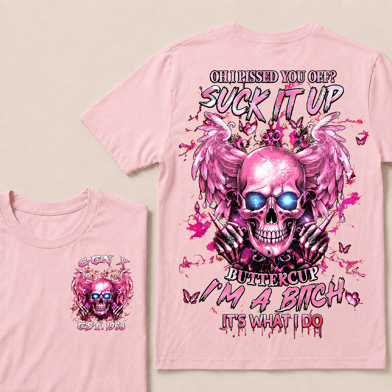 Oh I Pissed You Off Custom Year Custom Year  T-Shirts