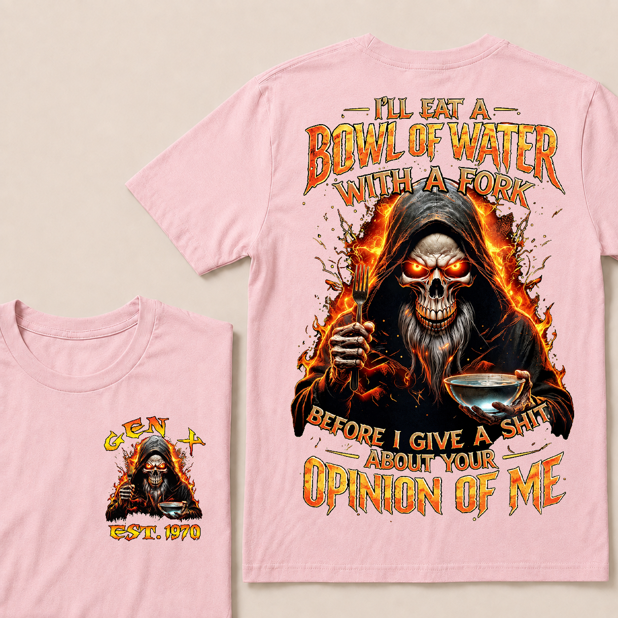I'll Eat A Bowl Of Water With A Fork  Custom Year  T-Shirts