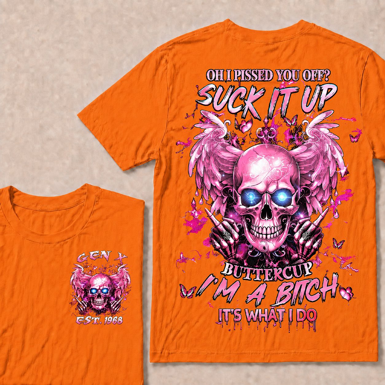 Oh I Pissed You Off Custom Year Custom Year  T-Shirts