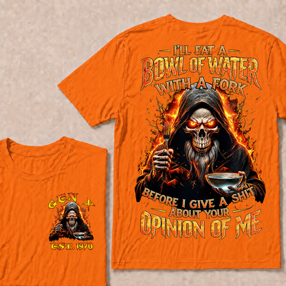 I'll Eat A Bowl Of Water With A Fork  Custom Year  T-Shirts