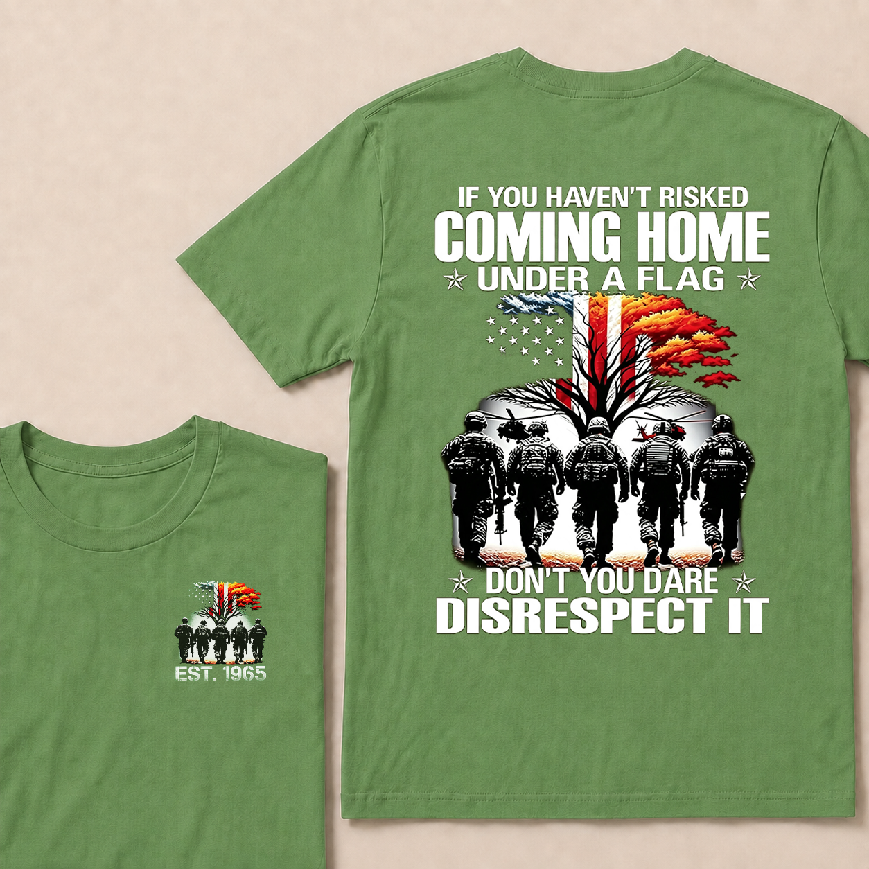 If You Haven't Risked Coming Home Under A Flag Custom Year Tops