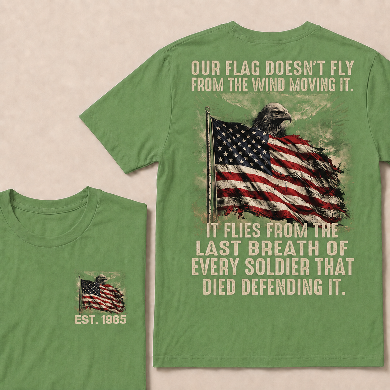 Our Flag Doesn't Fly From The Wind Moving It Custom YearT-Shirts