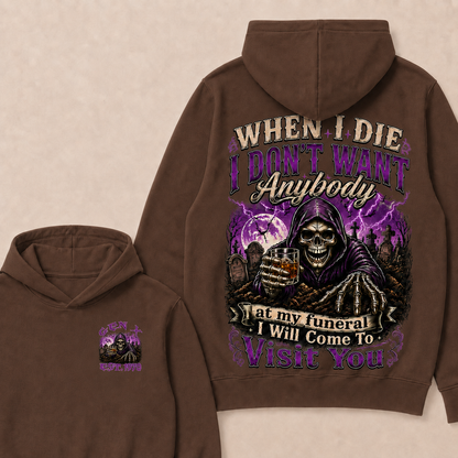 When I Die I Don't Want Anybody At My Funeral Custom Year Hoodie