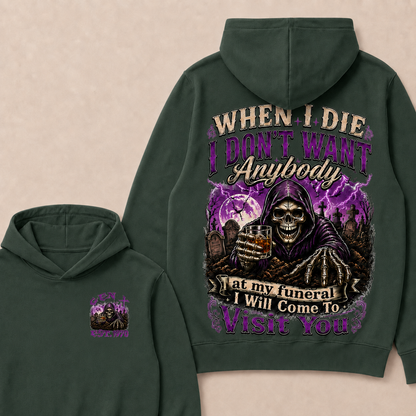 When I Die I Don't Want Anybody At My Funeral Custom Year Hoodie