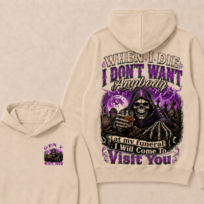 When I Die I Don't Want Anybody At My Funeral Custom Year Hoodie