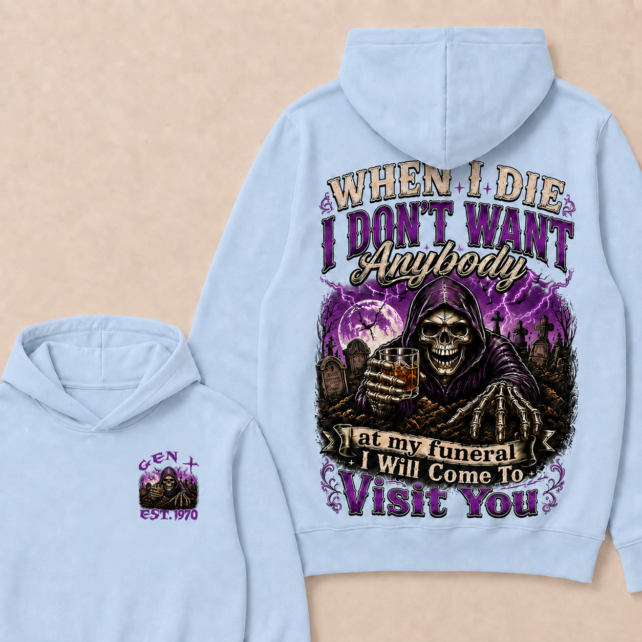 When I Die I Don't Want Anybody At My Funeral Custom Year Hoodie